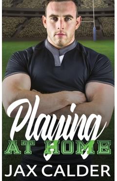 Coperta cărții 'Playing at Home: A M/M manny romance - Jax Calder'