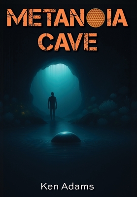 Metanoia Cave - Ken Adams