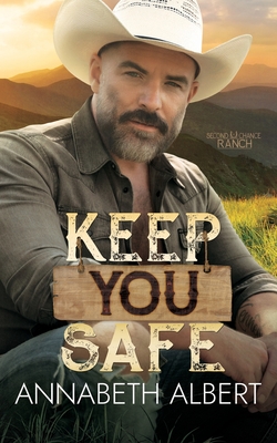Coperta cărții 'Keep You Safe - Annabeth Albert'