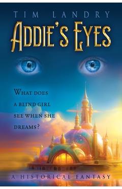 Coperta cărții 'Addie's Eyes: A Historical Fantasy - Tim Landry'