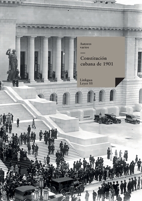 Constitución cubana de 1901 - Luis Estévez Y. Romero