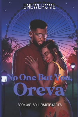 No One But You, Oreva: A Second Chance, Best Friends to Lovers Contemporary Christian Romance -