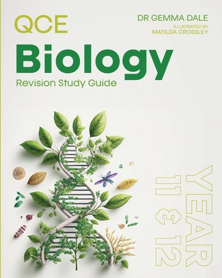 QCE Biology: Revision Study Guide - Gemma Dale