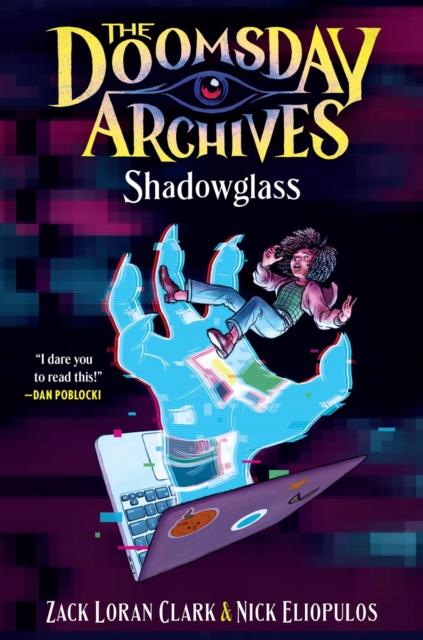 Coperta cărții 'The Doomsday Archives: Shadowglass - Zack Loran Clark'
