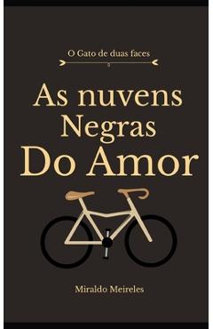 Coperta cărții 'As nuvens negras do amor: O Gato de duas faces - Miraldo Meireles'