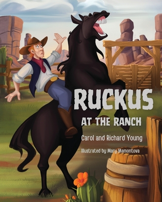 Ruckus at the Ranch - Carol Young