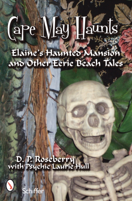 Coperta cărții 'Cape May Haunts: Elaine's Haunted Mansion and Other Eerie Beach Tales - D. P. Roseberry'