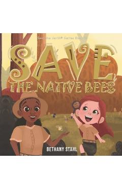 Poza produsului Save the Native Bees - Bethany Stahl