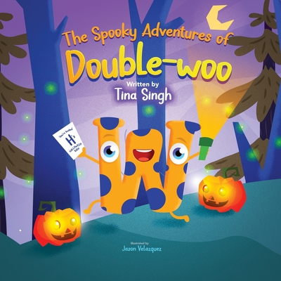 Coperta cărții 'The Spooky Adventures of Double-woo - Tina Singh'