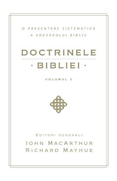 Coperta cărții 'Doctrinele Bibliei, Volumul 2 (Biblical Doctrine, Volume 2) - John Macarthur'