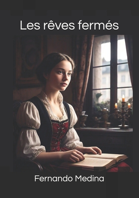 Les rêves fermés - Fernando Medina