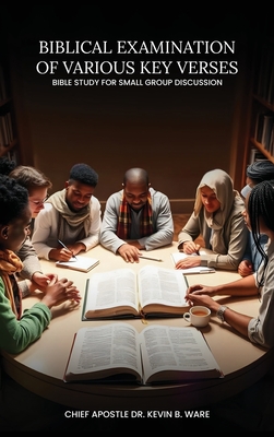Communication from Heaven Biblical Examination of Various Key Verses - Chief Apostle Kevin B. Ware