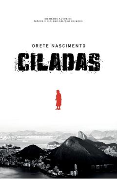 Coperta cărții 'Ciladas - Orete Nascimento'