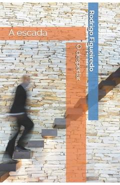 Coperta cărții 'A escada: O despertar - Rodrigo Figueiredo'
