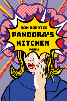Pandora's Kitchen: Poems - Ron Koertge