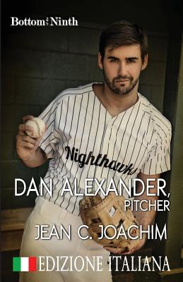 Dan Alexander, Pitcher (Edizione Italiana) - Jean C. Joachim