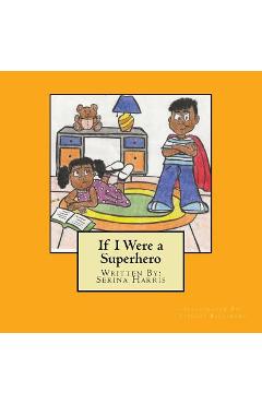 Coperta cărții 'If I Were a Superhero - Tiffany C. Baltimore'