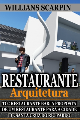 Como Fazer um Restaurante Bar? TCC: Restaurante Bar a proposta de um restaurante para a cidade de Santa Cruz do Rio Pardo - Willians Scarpin