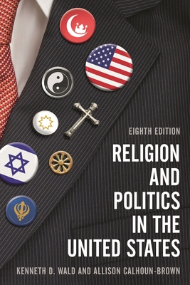 Religion and Politics in the United States - Kenneth D. Wald