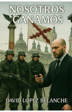 Coperta cărții 'Nosotros Ganamos: Edición Blanco y Negro - David López Belanche'