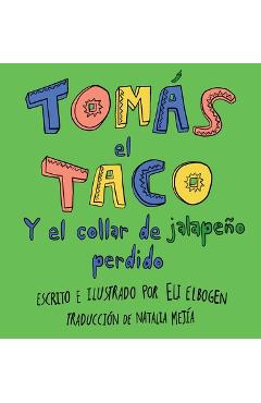 Coperta cărții 'Tomás el Taco: Y el Collar de Jalapeño Perdido - Eli Elbogen'