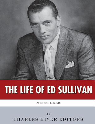 American Legends: The Life of Ed Sullivan -