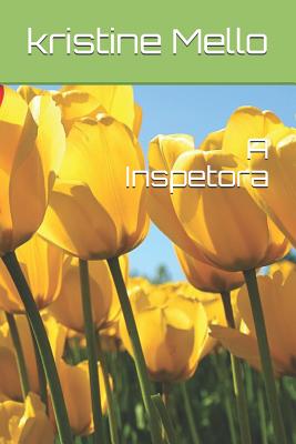 A Inspetora - Kristine Mello