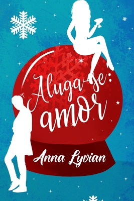 Aluga-se Amor - Anna Lyvian De Sena Gonçalves