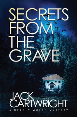 Secrets From The Grave - Jack Cartwright