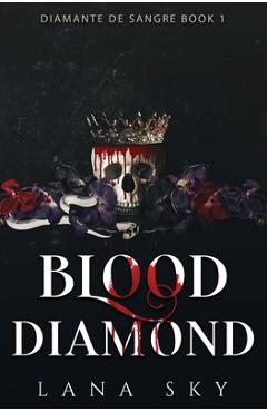 Poza produsului Blood Diamond: A Dark Cartel Romance (Diamante de Sangre Book 1)(El Mundo de Sangre Book 4) - Lana Sky