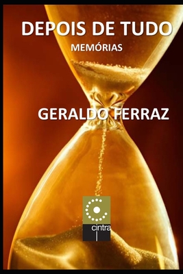 Depois de Tudo: Depoimento - Geraldo Ferraz