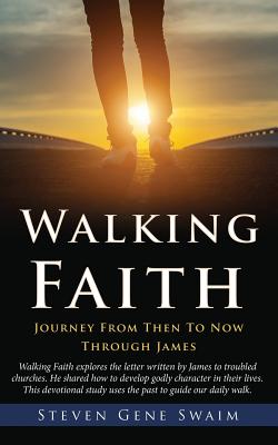 Walking Faith - Steven Gene Swaim