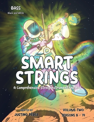 Smart Strings Volume Two: Bass-Black and White - Justino Perez