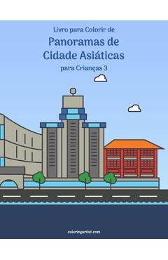 Coperta cărții 'Livro para Colorir de Panoramas de Cidade Asiáticas para Crianças 3 - Nick Snels'