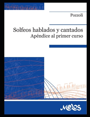 Solfeos hablados y cantados Apendice: Apéndice al primer curso - Ettore Pozzoli