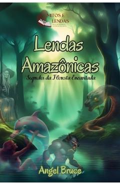 Coperta cărții 'Lendas Amazônicas: Mistérios da Floresta Encantada - Helena Leen'