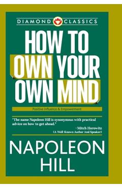 Coperta cărții 'How to Own Your Own Mind - Napoleon Hill'
