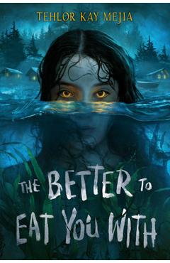 Poza produsului The Better to Eat You with - Tehlor Kay Mejia