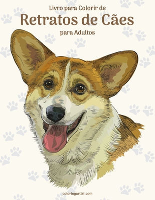 Livro para Colorir de Retratos de Cães para Adultos - Nick Snels