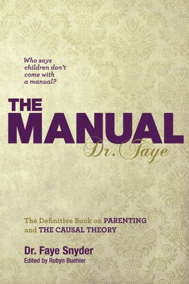 The Manual - Psyd Faye Snyder
