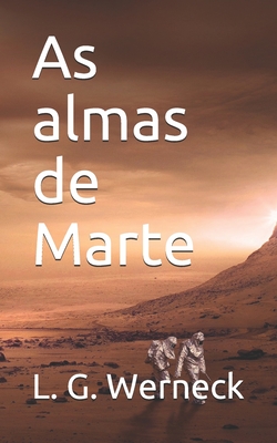 As almas de Marte - L. G. Werneck