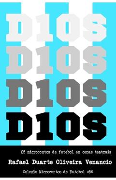 Poza produsului D10s: 25 microcontos de futebol em cenas teatrais - Rafael Duarte Oliveira Venancio
