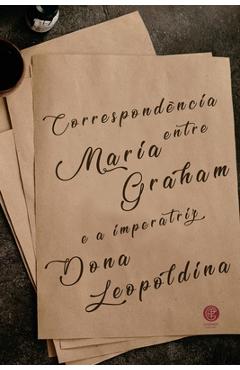 Poza produsului Correspondência Entre Maria Graham - Maria Graham