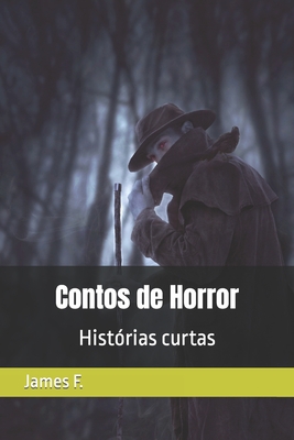 Contos de Horror: Histórias curtas - James F