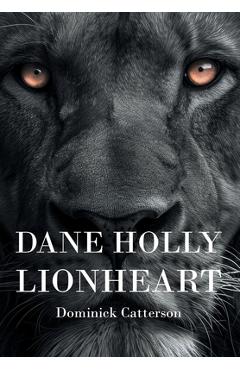 Poza produsului Dane Holly: Lionheart - Dominick Catterson