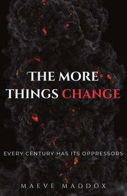 Coperta cărții 'The More Things Change - Maeve Maddox'