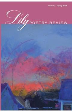 Poza produsului Lily Poetry Review Issue 13 - Eileen Cleary