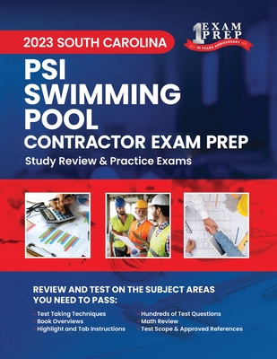 2023 South Carolina PSI Swimming Pool Contractor Exam Prep: 2023 Study Review & Practice Exams - Upstryve Inc