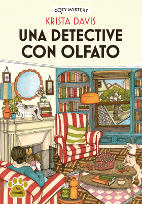 Una Detective Con Olfato / A Detective with a Nose: Misterios Que Dejan Huella / Mysteries That Leave Their Mark Volume 1 - Krista Davis
