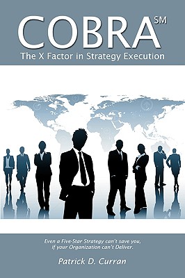 Cobra SM: The X Factor in Strategy Execution - Patrick D. Curran